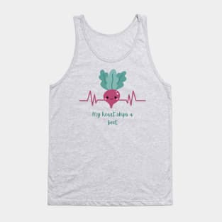 My Heart Skips A Beet Tank Top